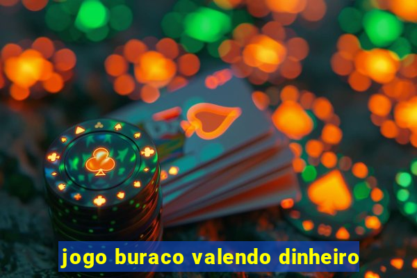 jogo buraco valendo dinheiro